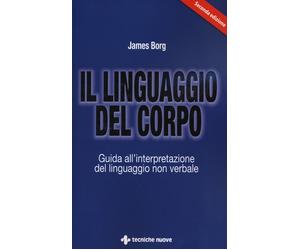 Libri James Borg - Il Linguaggio Del Corpo. Guida All'Interpretazione Del Lingua