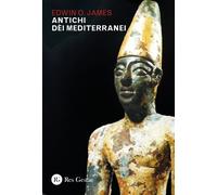 Libri James Edwin O. - Antichi Dei Mediterranei