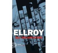 Libri James Ellroy - Gli Incantatori