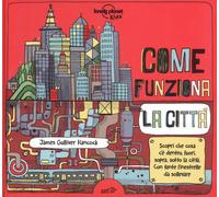 Libri James Gulliver Hancock - Come funziona la città - 2017
