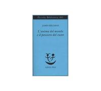 L' anima del mondo e il pensiero del cuore