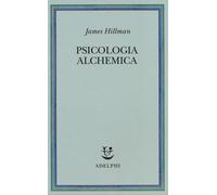 Libri James Hillman - Psicologia alchemica - 2013