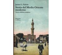 Storia Del Medio Oriente Moderno - James L. Gelvin - 2021