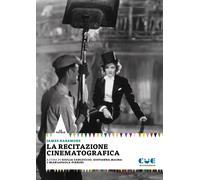 Libri James Naremore - La Recitazione Cinematografica