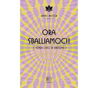 LIBRO ORA SBALLIAMOCI SENZA L'USO DI DROGHE - JAMES NESTOR