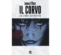Libri James O'Barr - Il corvo - 2013 (Alta fedeltà)