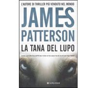 Libri James Patterson - La Tana Del Lupo