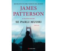 Libri James Patterson / Maxine Paetro - Se Parli Muori