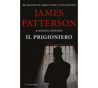 Libri James Patterson / Michael Ledwidge - Il Prigioniero