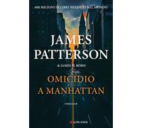 OMICIDIO A MANHATTAN - PATTERSON JAMES, BORN JAMES O. - Longanesi