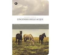 Libri James Still - L'incendio delle acque - 2021 (Frontiere)