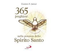 Libri Jamut Gustavo E. - 365 Preghiere Nella Potenza Dello Spirito Santo