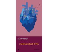 Libri Jan Brokken - L' Anima Delle Citta