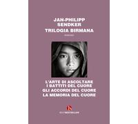 Libri Jan-Philipp Sendker - Trilogia Birmana: L'arte Di Ascoltare I Battiti Del