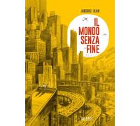 Libri Jancovici Jean-Marc / Christophe Blain - Il Mondo Senza Fine. Nuova Ediz.