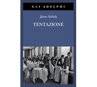 Libri János Székely - Tentazione - 2023 (Gli Adelphi)
