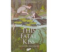 Libri Jasinska Alicia - This Fatal Kiss. La Natura Dell'amore
