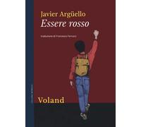 Libri Javier ArgÃ¼ello - Essere Rosso