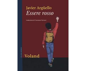 Libri Javier ArgÃ¼ello - Essere Rosso