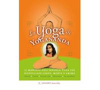 LIBRO LO YOGA DI YOGANANDA - JAYADEV JAERSCHKY