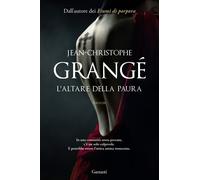 Libri Jean-Christophe Grangé - L' Altare Della Paura