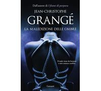 Libri Jean-Christophe Grangé - La maledizione delle ombre - 2019