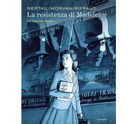 Libri Jean-David Morvan / Madeleine Riffaud - La Resistenza Di Madeleine #01