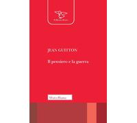 Libri Jean Guitton - Il pensiero e la guerra - 2022