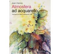Libri Jean Haines - Atmosfera Ad Acquarello. Dipingere Con Liberta, Espressivita