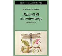 Ricordi di un entomologo (Vol. 4)