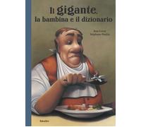 Libri Jean Leroy - Il gigante, la bambina e il dizionario - 2023