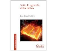 Libri Jean-Louis Chrétien - Sotto lo sguardo della Bibbia - 2017