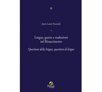 Libri Jean-Louis Fournel - Lingue, Guerre E Traduzioni Nel Rinascimento. Questio