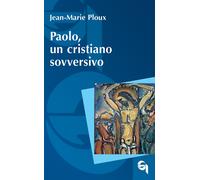 Libri Jean-Marie Ploux - Paolo, Un Cristiano Sovversivo