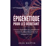 ÉPigéNéTique Pour Les DéButants. Comment L'éPigéNéTique Peut Potentiellement RéV
