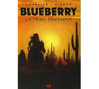 Libri Jean Michel Charlier - La tribù fantasma. Blueberry - 2015