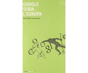 Libri Jean-NoÃ«l Jeanneney - Google Sfida L'europa
