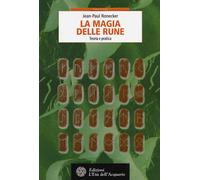 Libri Jean-Paul Ronecker - La Magia Delle Rune. Teoria E Pratica