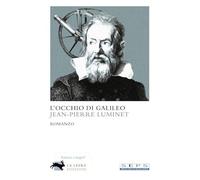 Libri Jean-Pierre Luminet - L'occhio di Galileo - 2012