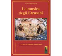 Libri Jean-René Jannot - La musica degli etruschi - 2020