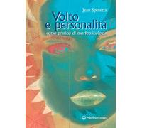 Libri Jean Spinetta - Volto E Personalita. Corso Pratico Di Morfopsicologia