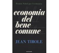Libri Jean Tirole - Economia Del Bene Comune