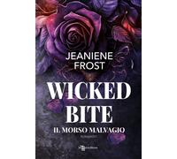 Libri Jeaniene Frost - Wicked Bite. Il Morso Malvagio