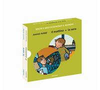 Libri Jeanne AshbÃ© - Il Mattino/La Sera. Michi E Meo Scoprono Il Mondo. Ediz. A