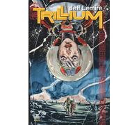 Libri Jeff Lemire - Trillium - 2017 (Vertigo Library)