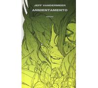 Libri Jeff VanderMeer - Annientamento. Trilogia Dell'area X #01