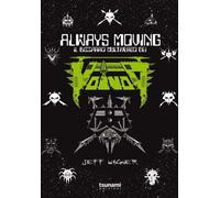 Libri Jeff Wagner - Always Moving. Il Bizzarro Multiverso Dei Voivod