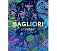 Libri Jennifer Smith - Bagliori. Le Meraviglie Nascoste Della Bioluminescenza. E