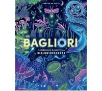 Libri Jennifer Smith - Bagliori. Le Meraviglie Nascoste Della Bioluminescenza. E
