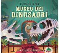 Costruisci il tuo museo dei dinosauri. Con 5 pop-up da montare